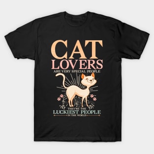 CAT LOVERS ARE THE LUCKIEST PEOPLE IN THE WORLD T-Shirt